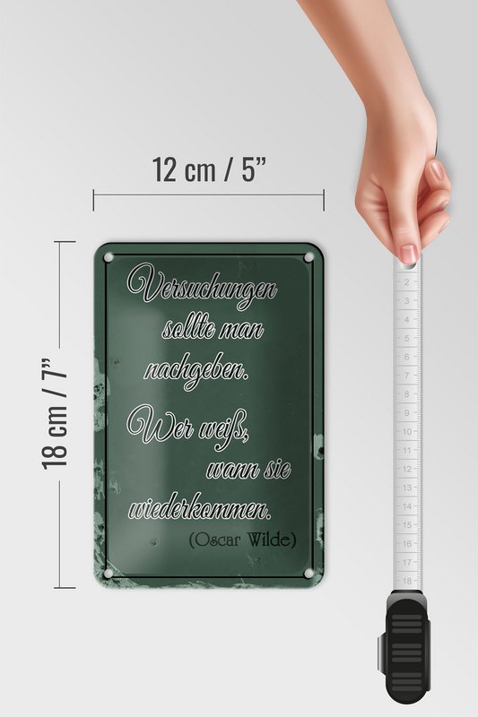 Tin sign saying 12x18cm Temptations should be given in decoration