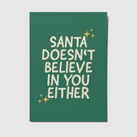 Santa doesn't believe in you either - A6 Postkarte