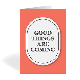 A6 card with a colorful oval design and the text "Good Things Are Coming" printed on it. The card has a vibrant orange background.