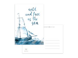 A postcard featuring a sailing ship on the sea with the text "Wild and free is the sea" written on it.