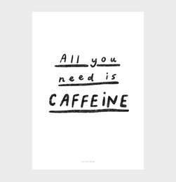 Citation Wall Art Print | Tout ce dont vous avez besoin est de la caféine