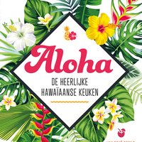 Aloha - Die köstliche hawaiianische Küche
