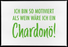 Rectangular green and white motivational magnet with text "ICH BIN SO MOTIVIERT ALS WEIN WÄRE ICH EIN CHARDONO!"

The image shows a rectangular green and white motivational magnet with text that reads "ICH BIN SO MOTIVIERT ALS WEIN WÄRE ICH EIN CHARDONO!" This translates to "I am so motivated as if I were a Chardono!" The magnet appears to be made of a durable material and is suitable for display on a refrigerator or other magnetic surface.