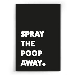 Spray the poop away - Black