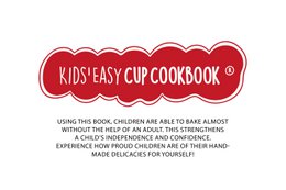 Książka kucharska dla dzieci Easy Cup: Pieczenie z dziećmi (część 1), zestaw do pieczenia wraz z 5 kolorowych miarek