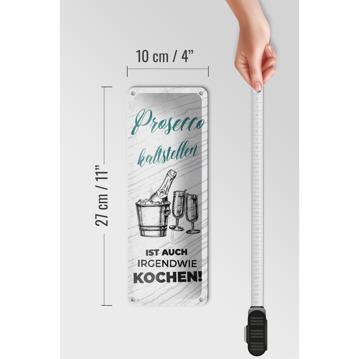 Blechschild Spruch 27x10 cm Prosecco kalt stellen ist auch Kochen Deko Schild