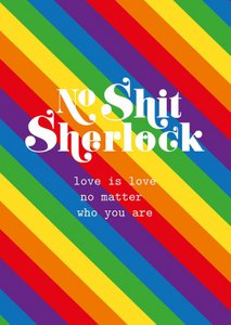 No shit sherlock love is love