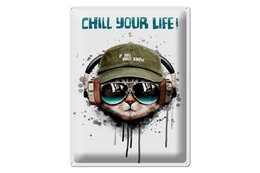  "Cat wearing sunglasses and headphones, 'Chill your Life' text, decorative tin sign, cool relaxed style"