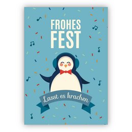 A festive Christmas card featuring a cheerful penguin DJ and the text "Frohes Fest, lass es krachen" (Happy Holidays, let it rip). The card has a teal background with colorful confetti.