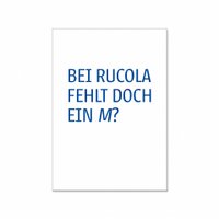 Postkarte hoch, BEI RUCOLA FEHLT DOCH EIN M?
