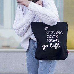 Totebags Model big bag "IF Nothing Goes Right, Go Left"