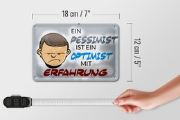 Tin sign saying 18x12cm pessimist optimist with experience decoration