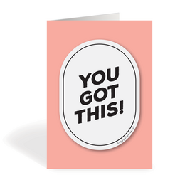 A6 card with a motivational message "You Got This!" in an oval frame against a peach background.
