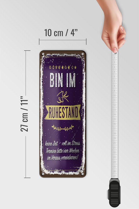 Blechschild Spruch 27x10 cm Bin im Ruhestand keine Zeit Deko Schild