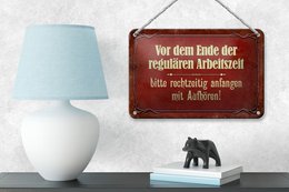 Tin sign saying 18x12cm before the end of working hours decoration