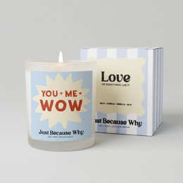 "YOU + ME = WOW scented candle, cream colored, text design, romantic gift candle"