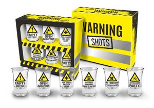 SHOT GLASSES WARNING SIGNS