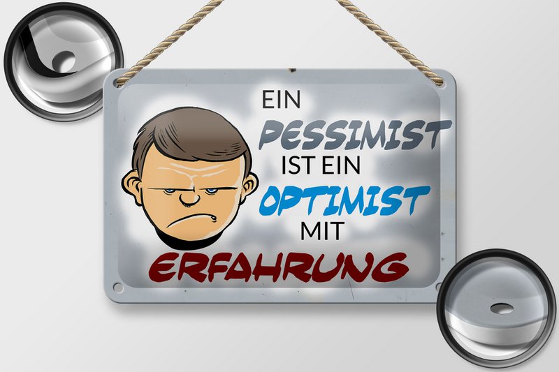Tin sign saying 18x12cm pessimist optimist with experience decoration
