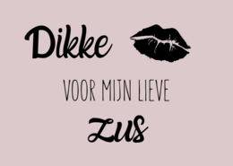 A greeting card with the text "Big kiss for my dear sister" and a black silhouette of lips. The card has a romantic and affectionate message, suitable for expressing love and appreciation for a sister.