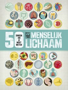 50 things you need to know - The human body