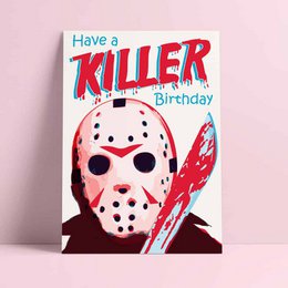 "Killer birthday card featuring Jason Voorhees from the Friday the 13th horror movie franchise. The card has a bold, graphic design with the text 'Have a KILLER Birthday' and an image of Jason's iconic hockey mask and a bloody knife."
