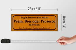 Træskilt med teksten 27x10cm Der er altid anledning til at drikke vin eller Prosecco