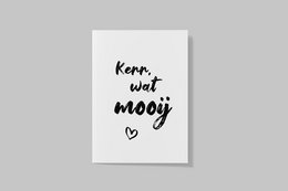 Postcard with Low German text "Kerr, wat mooij" meaning "Dear, how beautiful" in a black and white typographic design.