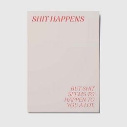  A simple, minimalist postcard with the text "SHIT HAPPENS" printed in red. The card has a clean, modern design and a humorous message.