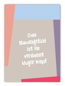 Das Bauchgefühl ist ein verdammt kluger Kopf