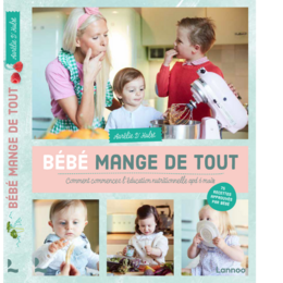 A colorful cookbook featuring recipes and tips for introducing a wide variety of foods to babies, encouraging them to eat everything.