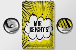 Blechschild Spruch 20x30 cm Mir reichts gelbes Deko Schild