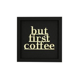 BUT FIRST COFFEE frame card wood lettering