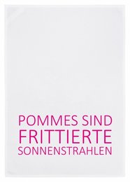 A white tea towel with the text "POMMES SIND FRITTIERTE SONNENSTRAHLEN" (French fries are fried sunrays) printed in pink.