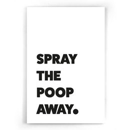Spray the poop away - Wit