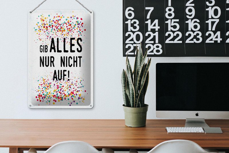 Blechschild Spruch 20x30 cm Gib alles nur nicht auf Deko Schild