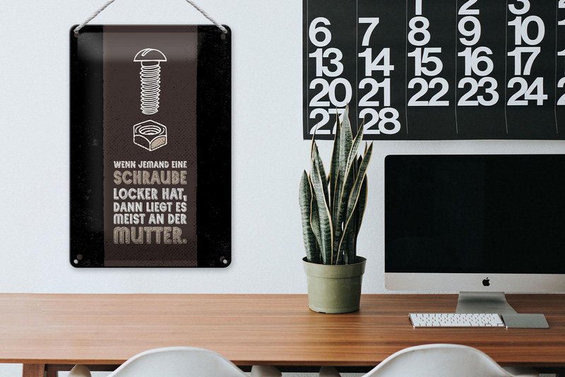 Blechschild Spruch 20x30 cm Schraube locker liegt meist an der Mutter Schild