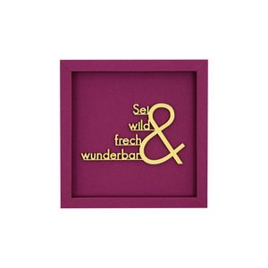 BE WILD NAUGHTY AND WONDERFUL- frame card wood lettering