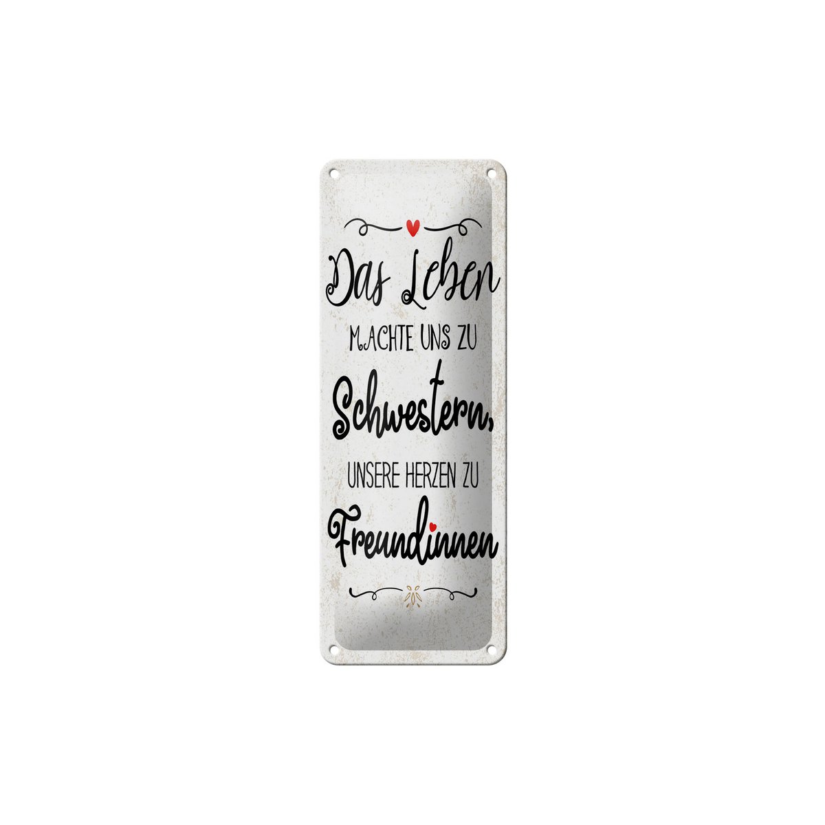 Blechschild Spruch 27x10 cm Schwestern unsere Herzen machen uns zu Freundinnen