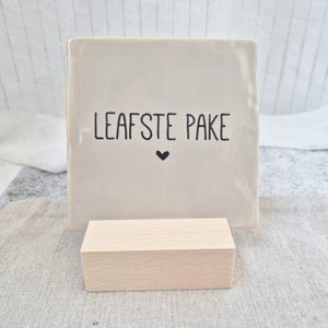 Tegeltje 'Leafste pake'