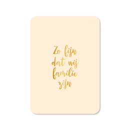  Greeting card with gold foil text "So nice that we are family" on a cream-colored background. Suitable for family, friends, and special occasions.