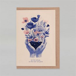  "Encouragement card with floral illustration and inspirational text: 'Let the old go, so the new can grow.'"

The image shows an encouragement card with a floral illustration and the text "Let the old go, so the new can grow." The illustration features a bouquet of flowers, including blue and pink flowers, held in cupped hands. The overall style has a vintage, botanical feel.