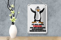 Tin sign saying 12x18cm wants penguin who applauds me decoration
