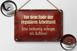 Tin sign saying 18x12cm before the end of working hours decoration
