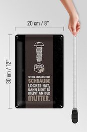 Blechschild Spruch 20x30 cm Schraube locker liegt meist an der Mutter Schild