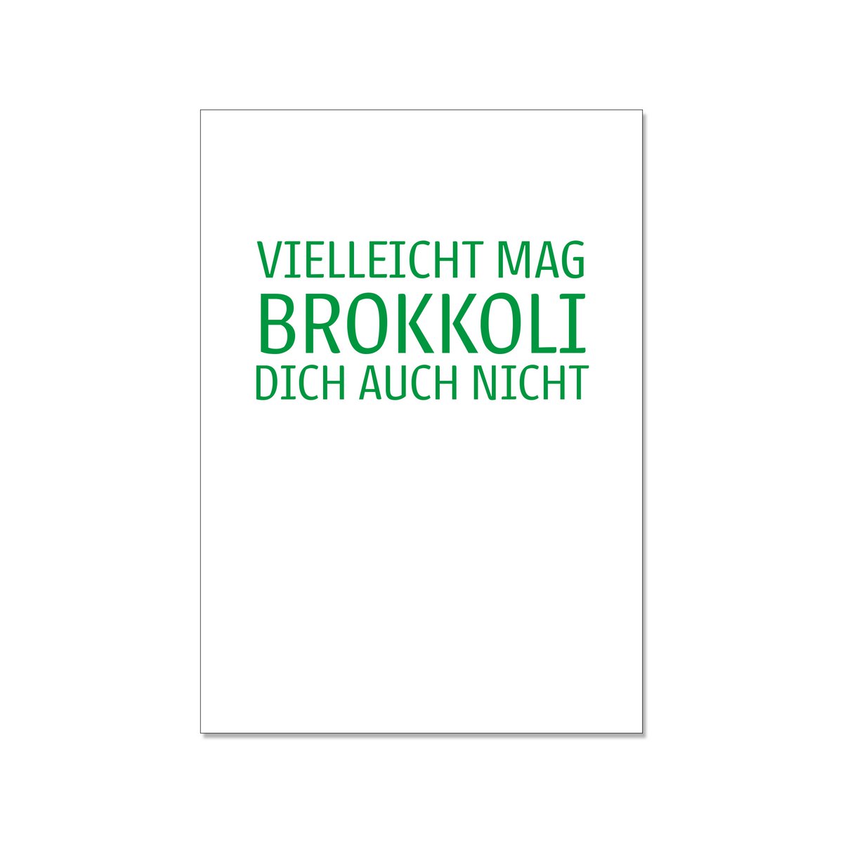 Postkarte, Brokkoli dich auch nicht