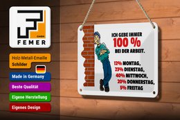 Tin sign saying 12x18cm Always give 100% at work decoration