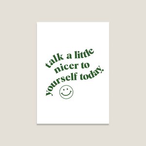 Postcard 'Talk a little nicer'
