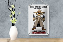 Tin sign saying 12x18cm Target enough just too little ammunition sign