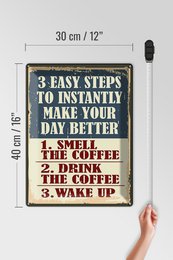 Blechschild Retro 30x40cm 3 easy steps day better Coffee