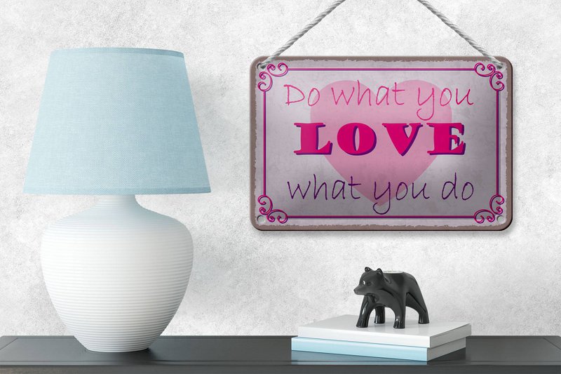Tin sign saying 18x12cm do what love what you do decoration